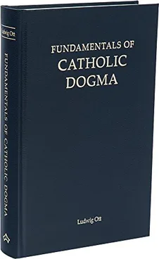 Cover of Fundamentals of Catholic Dogma