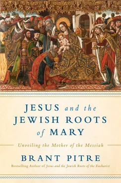 Cover of Jesus and the Jewish Roots of Mary