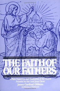 Cover of The Faith of Our Fathers