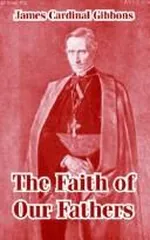 Cover of The Faith of Our Fathers