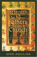 Cover of The Fathers of the Church: An Introduction to the First Christian Teachers