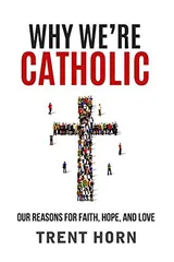 Cover of Why We’re Catholic